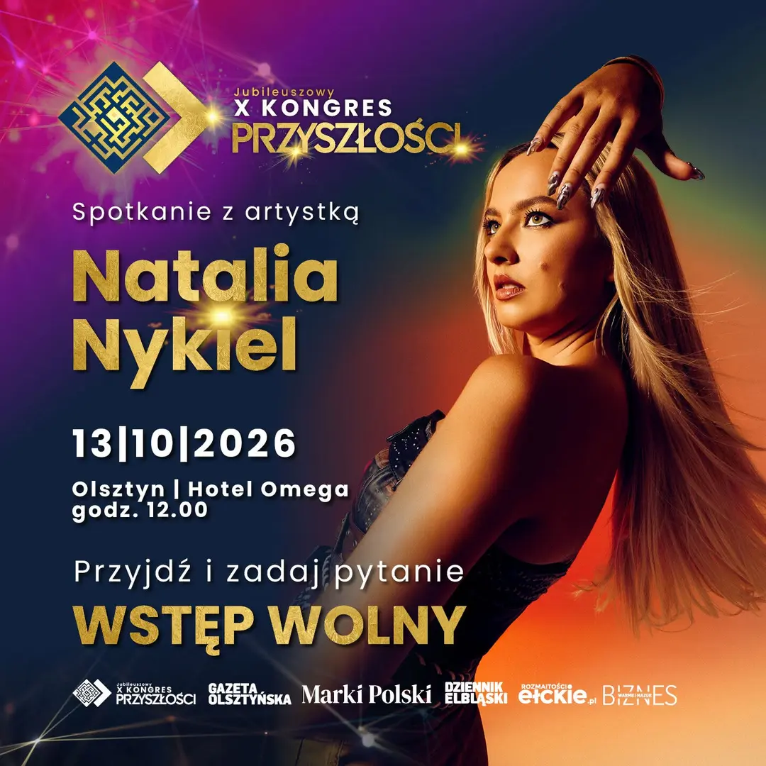 Natalia Nykiel — Spotkanie z artystką, X Kongres Przyszłości, 13.10.2026, Olsztyn, Hotel Omega, godz. 12.00, wstęp wolny