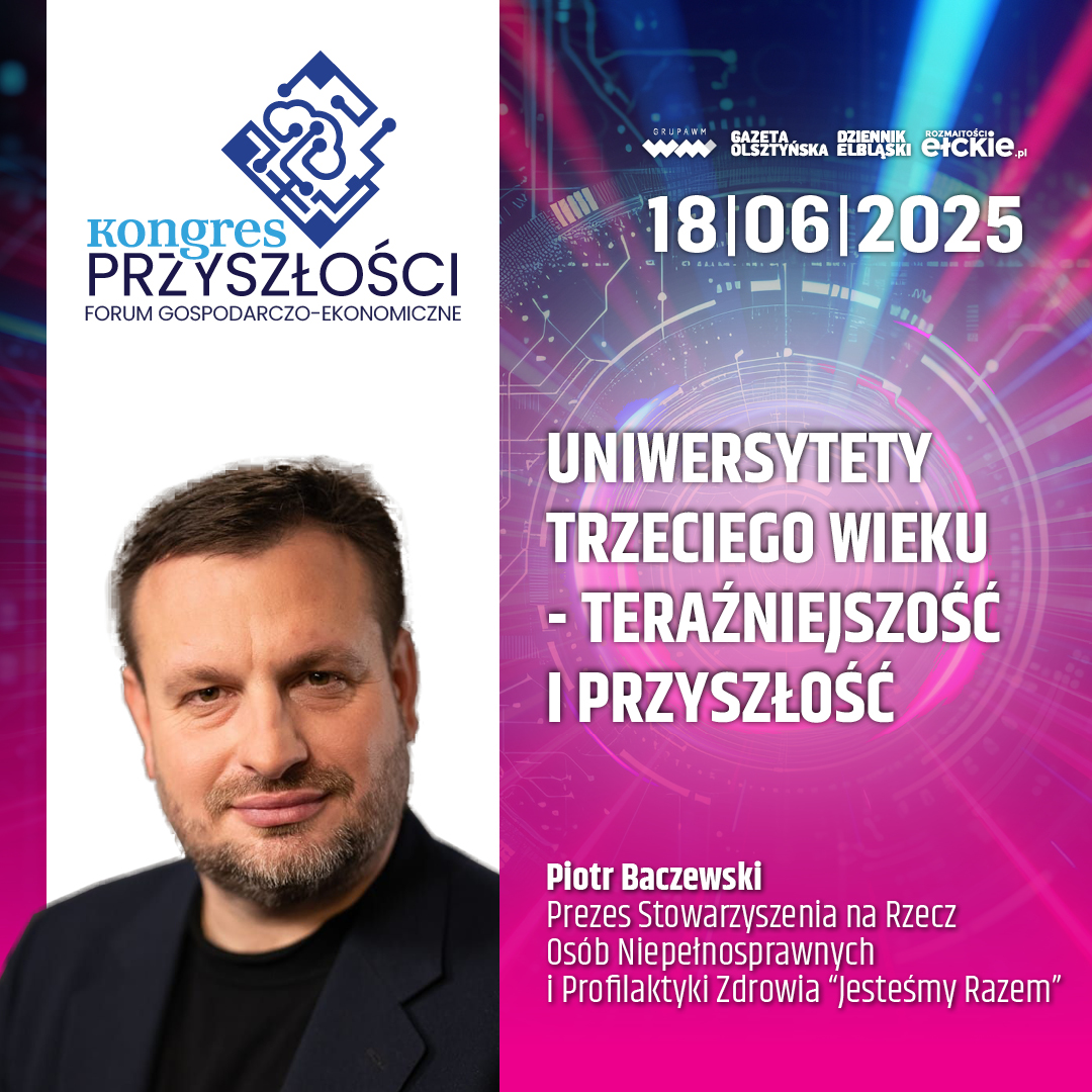 Uniwersytety Trzeciego Wieku – teraźniejszość i przyszłość – Piotr Baczewski