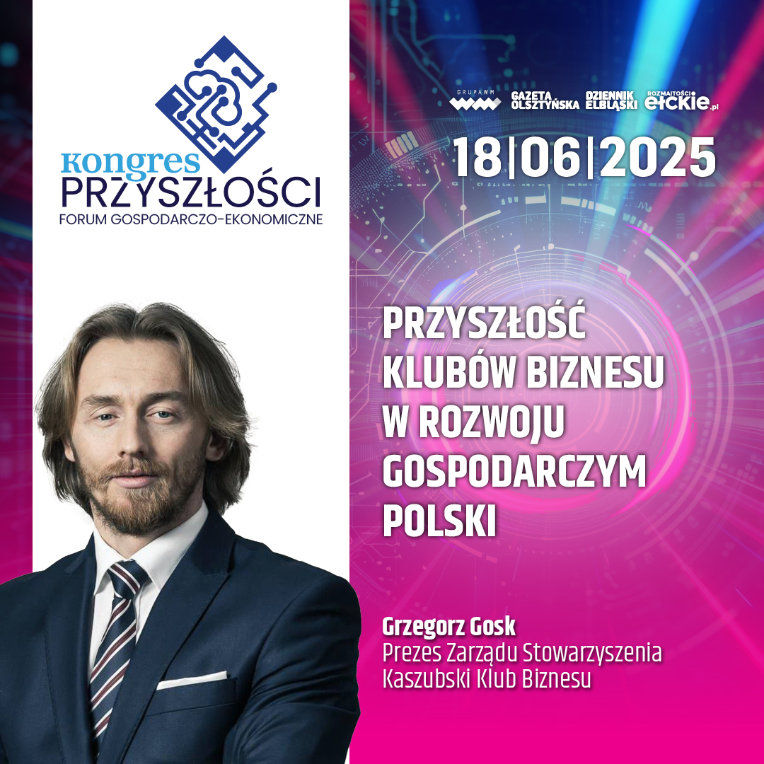 Przyszłość klubów biznesu w rozwoju gospodarczym Polski – Grzegorz Gosk