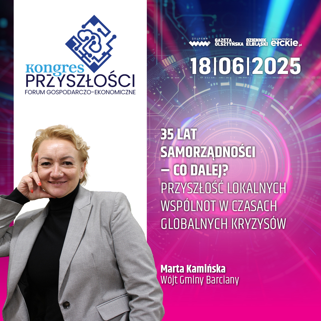 35 lat samorządności – co dalej? Przyszłość lokalnych wspólnot w czasach globalnych kryzysów – Marta Kamińska