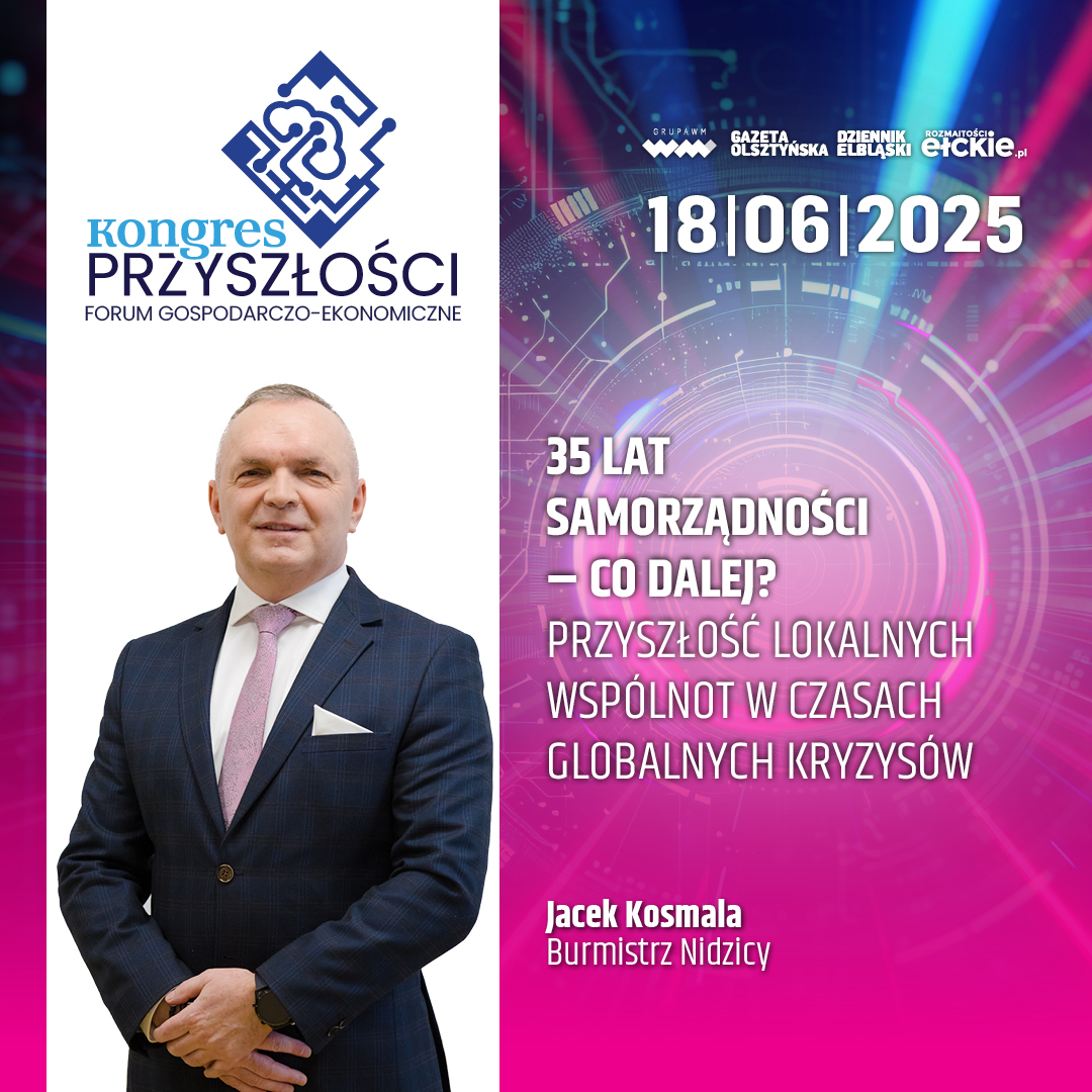 35 lat samorządności – co dalej? Przyszłość lokalnych wspólnot w czasach globalnych kryzysów – Jacek Kosmala